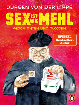 cover image of Sex ist wie Mehl: Geschichten und Glossen
